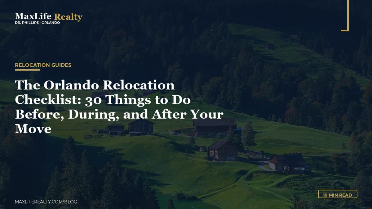 The Orlando Relocation Checklist: 30 Things to Do Before, During, and After Your Move — MaxLife Realty blog cover