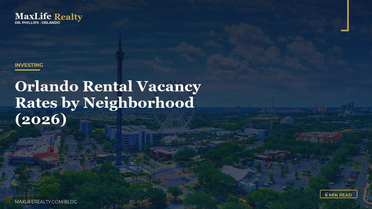 Orlando Rental Vacancy Rates by Neighborhood (2026) — MaxLife Realty blog cover
