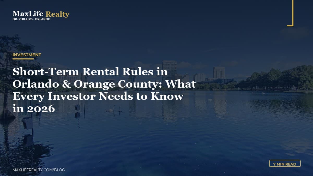 Short-Term Rental Rules in Orlando & Orange County: What Every Investor Needs to Know in 2026 — MaxLife Realty blog cover