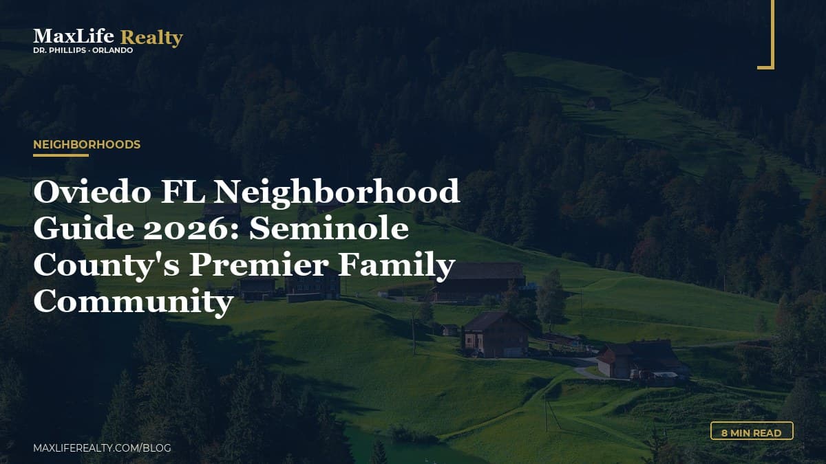 Oviedo FL Neighborhood Guide 2026: Seminole County's Premier Family Community — MaxLife Realty blog cover