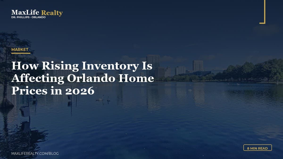 How Rising Inventory Is Affecting Orlando Home Prices in 2026 — MaxLife Realty blog cover