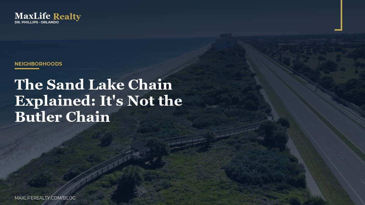 The Sand Lake Chain Explained: It's Not the Butler Chain — MaxLife Realty blog cover