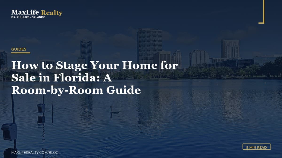 How to Stage Your Home for Sale in Florida: A Room-by-Room Guide — MaxLife Realty blog cover