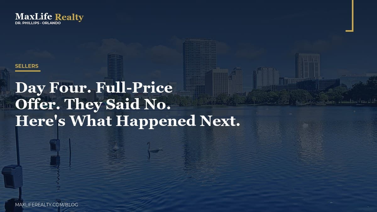 Day Four. Full-Price Offer. They Said No. Here's What Happened Next. — MaxLife Realty blog cover