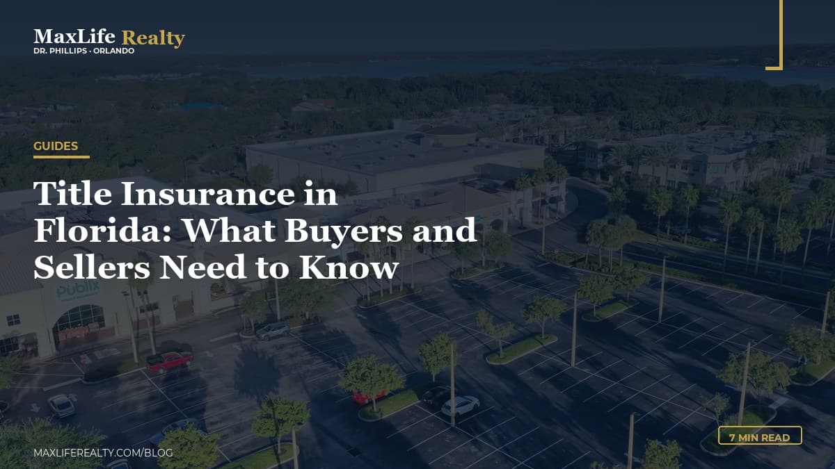Title Insurance in Florida: What Buyers and Sellers Need to Know — MaxLife Realty blog cover