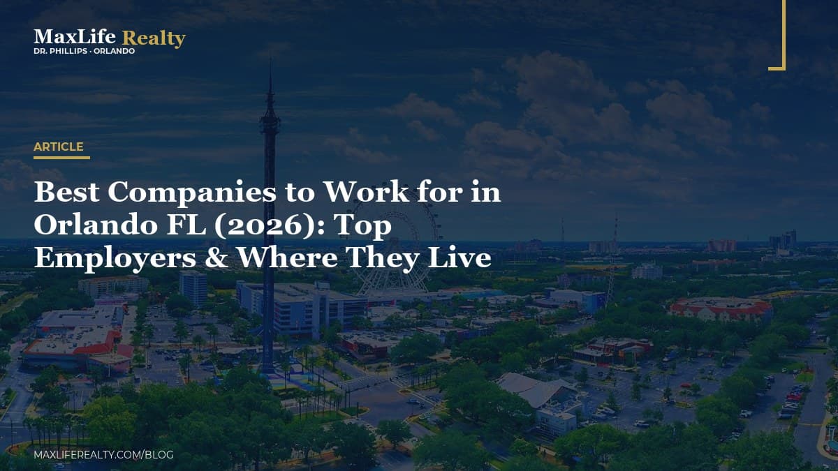 Best Companies to Work for in Orlando FL (2026): Top Employers & Where They Live — MaxLife Realty blog cover