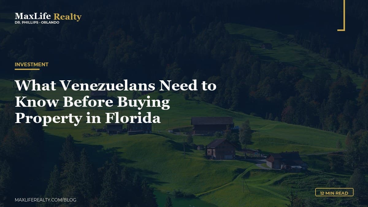What Venezuelans Need to Know Before Buying Property in Florida — MaxLife Realty blog cover