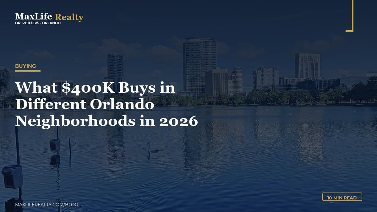 What $400K Buys in Different Orlando Neighborhoods in 2026 — MaxLife Realty blog cover
