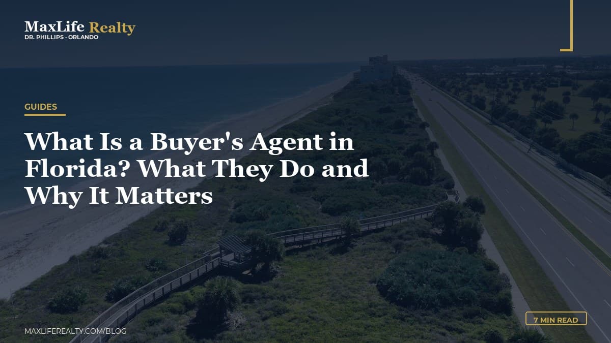 What Is a Buyer's Agent in Florida? What They Do and Why It Matters — MaxLife Realty blog cover