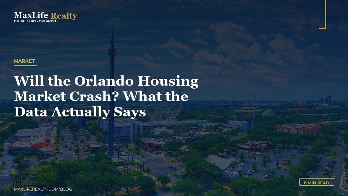 Will the Orlando Housing Market Crash? What the Data Actually Says — MaxLife Realty blog cover
