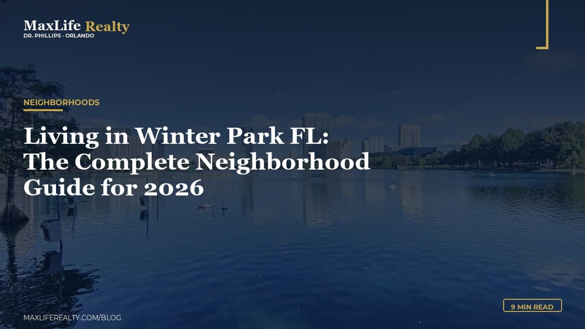 Living in Winter Park FL: The Complete Neighborhood Guide for 2026 — MaxLife Realty blog cover