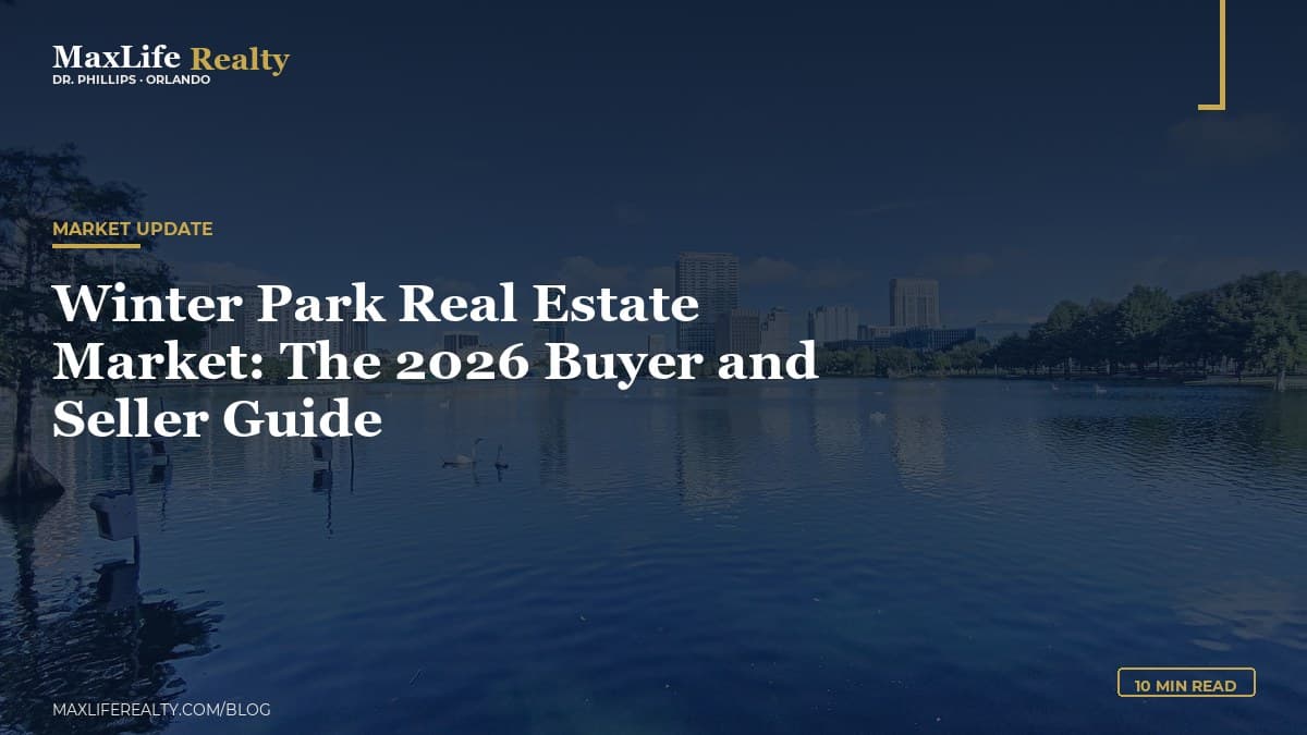 Winter Park Real Estate Market: The 2026 Buyer and Seller Guide — MaxLife Realty blog cover