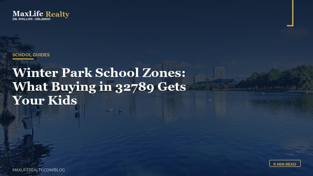 Winter Park School Zones: What Buying in 32789 Gets Your Kids — MaxLife Realty blog cover