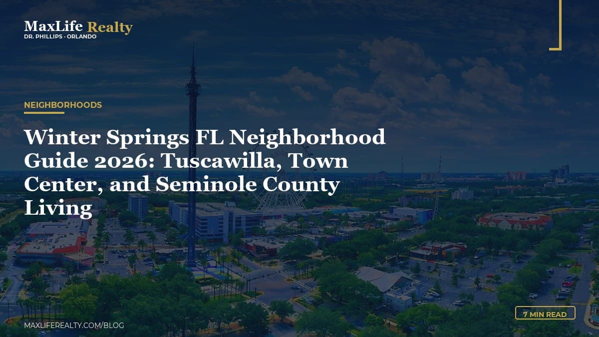 Winter Springs FL Neighborhood Guide 2026: Tuscawilla, Town Center, and Seminole County Living — MaxLife Realty blog cover