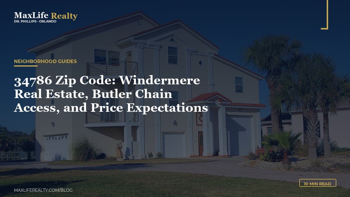 34786 Zip Code: Windermere Real Estate, Butler Chain Access, and Price Expectations — MaxLife Realty blog cover